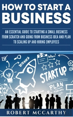 Bertrand.pt - How To Start A Business: An Essential Gu