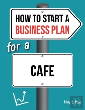 How To Start A Business Plan For A Cafe
