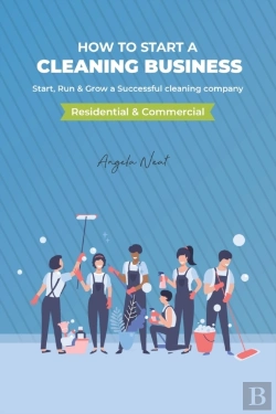 Bertrand.pt - How To Start A Cleaning Business - Start, Run & Grow A Successful Cleaning Company (Residential & Commercial)