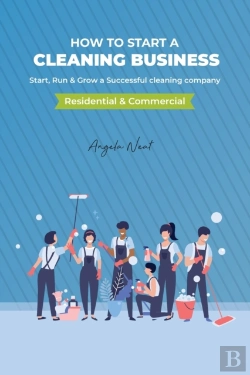 Bertrand.pt - How To Start A Cleaning Business - Start, Run & Grow A Successful Cleaning Company (Residential & Commercial)