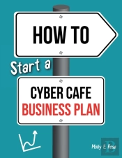 How To Start A Cyber Cafe Business Plan