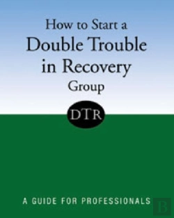 Bertrand.pt - How To Start A Double Trouble In Recovery Group