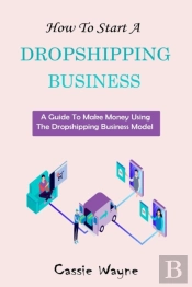 How To Start A Dropshipping Business