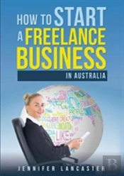 How To Start A Freelance Business