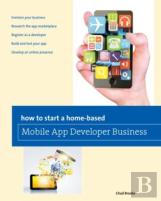 How To Start A Home-Based Mobile App Developer Business