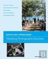 How To Start A Home-Based Wedding Photography Business