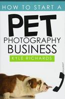How To Start A Pet Photography Business