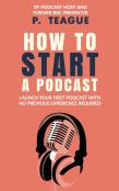 How To Start A Podcast: Launch A Podcast
