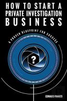 How To Start A Private Investigation Business