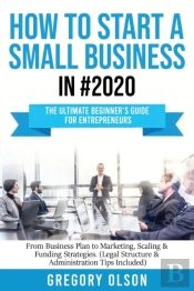 How To Start A Small Business In #2020