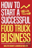 How To Start A Successful Food Truck Business