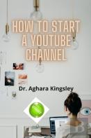 How To Start A Youtube Channel