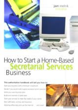 How To Start And Run A Home-Based Secretarial Services Business