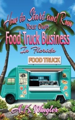 Bertrand.pt - How To Start And Run Your Own Food Truck Business In Florida