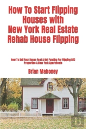How To Start Flipping Houses With New York Real Estate Rehab House Flipping