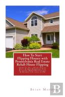 How To Start Flipping Houses With Pennsylvania Real Estate Rehab House Flipping