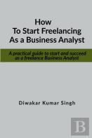 How To Start Freelancing As A Business Analyst