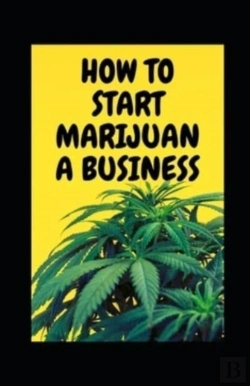 Bertrand.pt - How To Start Marijuana Business