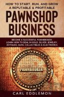 How To Start, Run, And Grow A Reputable & Profitable Pawnshop Business