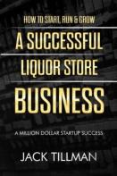How To Start, Run & Grow A Successful Liquor Store Business