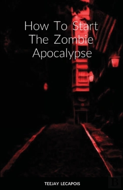 Bertrand.pt - How  To  Start  The  Zombie  Apocalypse
