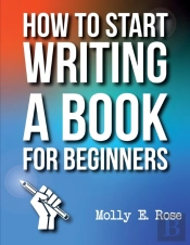 How To Start Writing A Book For Beginners