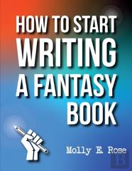 How To Start Writing A Fantasy Book
