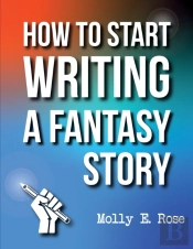 How To Start Writing A Fantasy Story