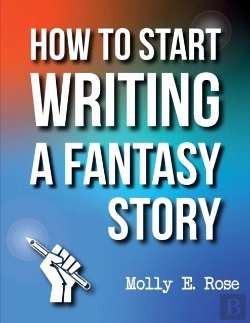 Bertrand.pt - How To Start Writing A Fantasy Story