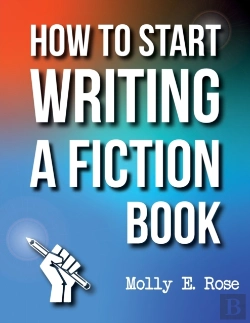 Bertrand.pt - How To Start Writing A Fiction Book