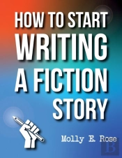 How To Start Writing A Fiction Story