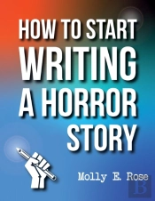 How To Start Writing A Horror Story