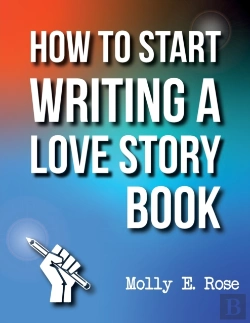 Bertrand.pt - How To Start Writing A Love Story Book