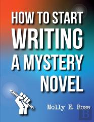 How To Start Writing A Mystery Novel