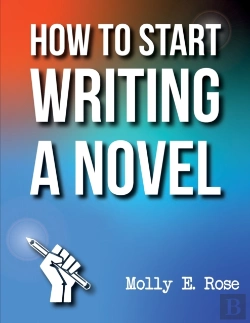 Bertrand.pt - How To Start Writing A Novel