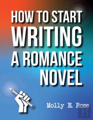 How To Start Writing A Romance Novel