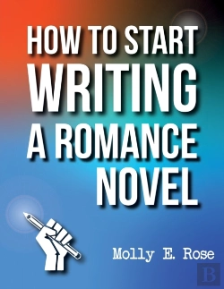 Bertrand.pt - How To Start Writing A Romance Novel