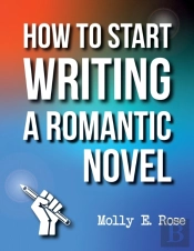 How To Start Writing A Romantic Novel