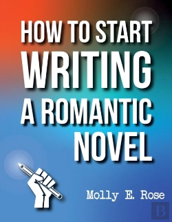 Bertrand.pt - How To Start Writing A Romantic Novel