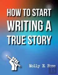 How To Start Writing A True Story