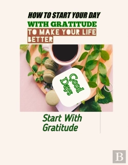 Bertrand.pt - How To Start Your Day With Gratitude To Make Your Life Better