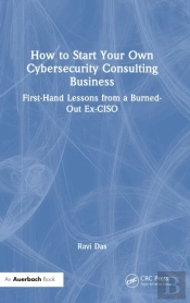 How To Start Your Own Cybersecurity Consulting Business