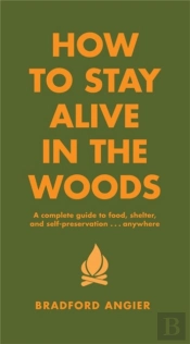 How To Stay Alive In The Woods
