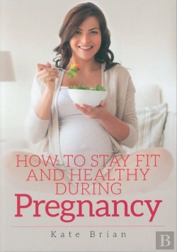 Bertrand.pt - How To Stay Fit And Healthy During Pregnancy