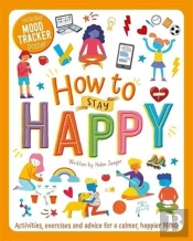 How To Stay Happy