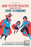 How To Stay Healthy During-After The Covid-19 Pandemic