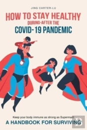 How To Stay Healthy During-After The Covid-19 Pandemic