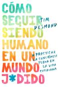 How To Stay Human In A F*Cked-Up World \ (Spanish Edition)
