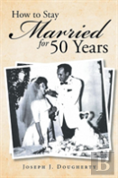 How To Stay Married For 50 Years