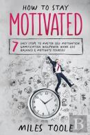 How To Stay Motivated